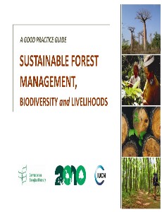SUSTAINABLE FOREST MANAGEMENT, BIODIVERSITY and LIVELIHOODS