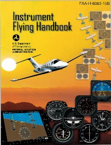 Instrument Flying Handbook: ASA FAA-H-8083-15B : Revised Edition